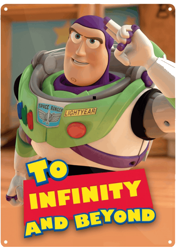 TO INFINITY AND BEYOND!