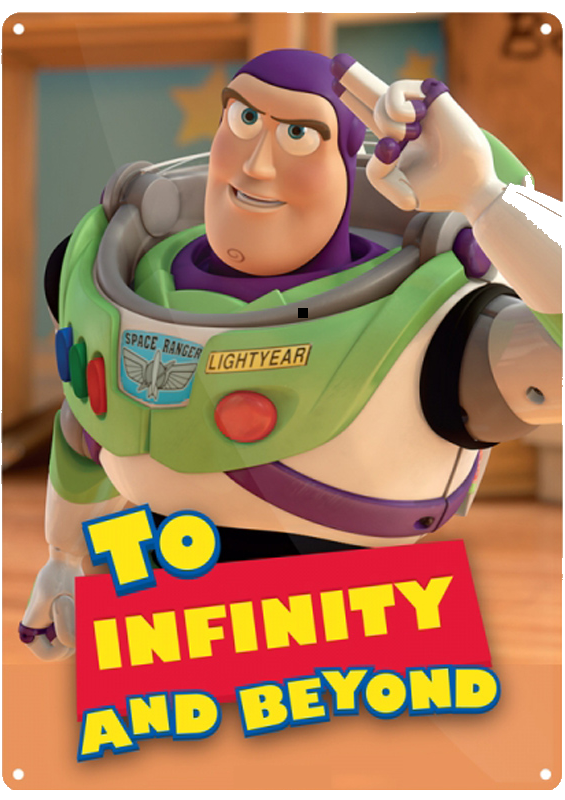 TO INFINITY AND BEYOND!